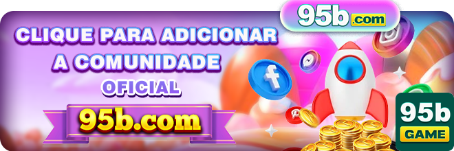 95b.com desfrute de imersivo jogo